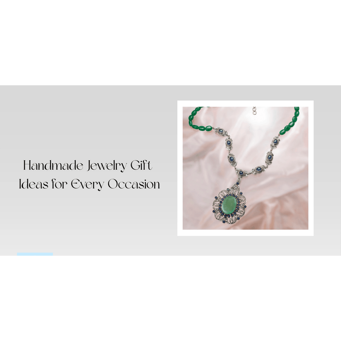 Handmade Jewelry Gift Ideas for Every Occasion - Antiqa Handcrafted