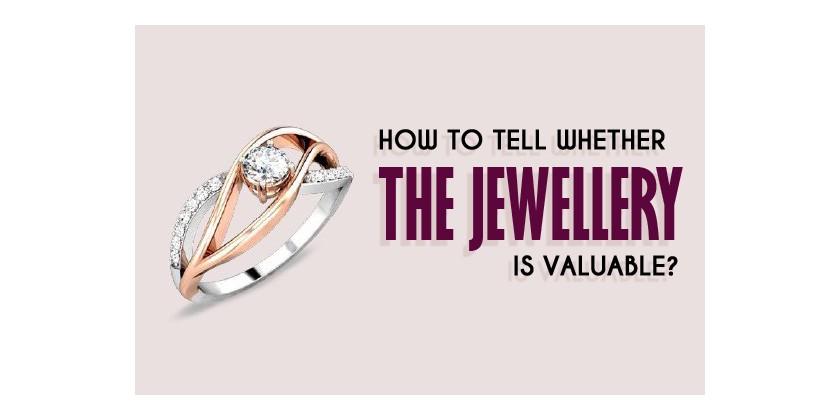 How To Tell Whether The Jewelry Is Valuable?
